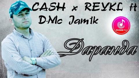 CASH x REYKL ft D-Mc Jam1k - Даранда (Клипхои Точики 2020)